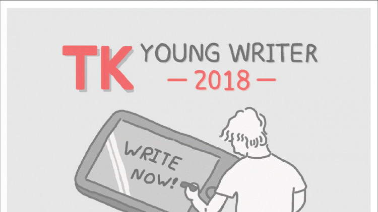 TK Young Writer 2018 : WRITE NOW 