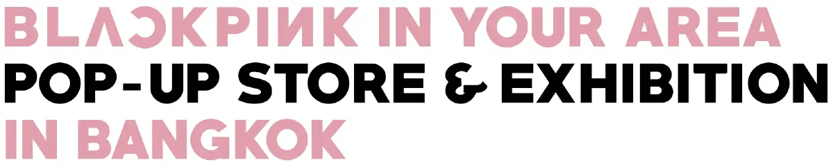 BLACKPINK ป๊อปอัพสโตร์ใหญ่ที่สุดครั้งแรกในเอเชีย!