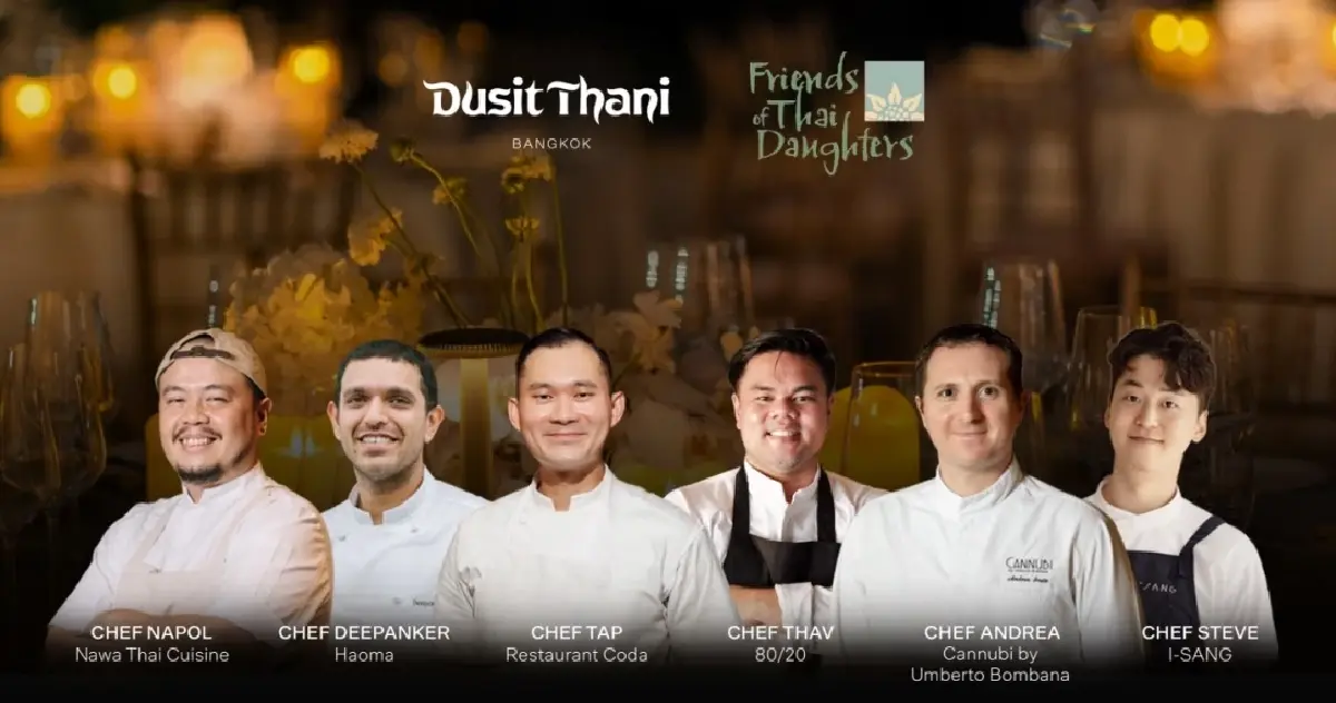 6 เชฟมิชลิน x ดุสิตฯ กรุงเทพ จัดมื้อค่ำพิเศษหยุดวงจรการค้ามนุษย์