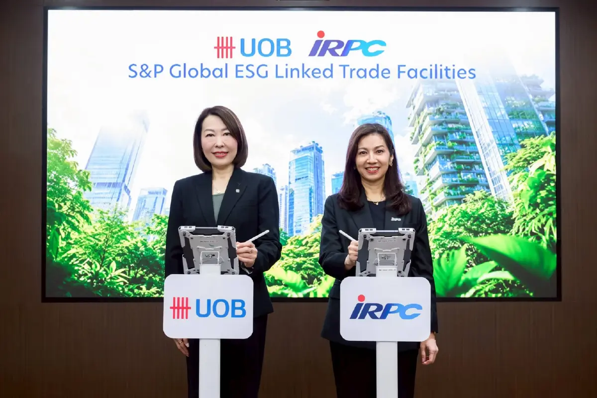 'UOB' ร่วมกับ 'IRPC' รุกสินเชื่อการค้ายั่งยืน กำหนดวงเงินด้วย 'S&P Global ESG Score'