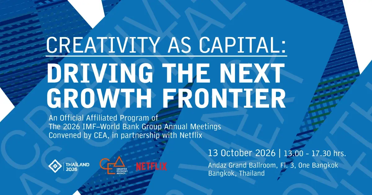 CEA - Netflix ดัน “เศรษฐกิจสร้างสรรค์ไทย” สู่เวที IMF-World Bank