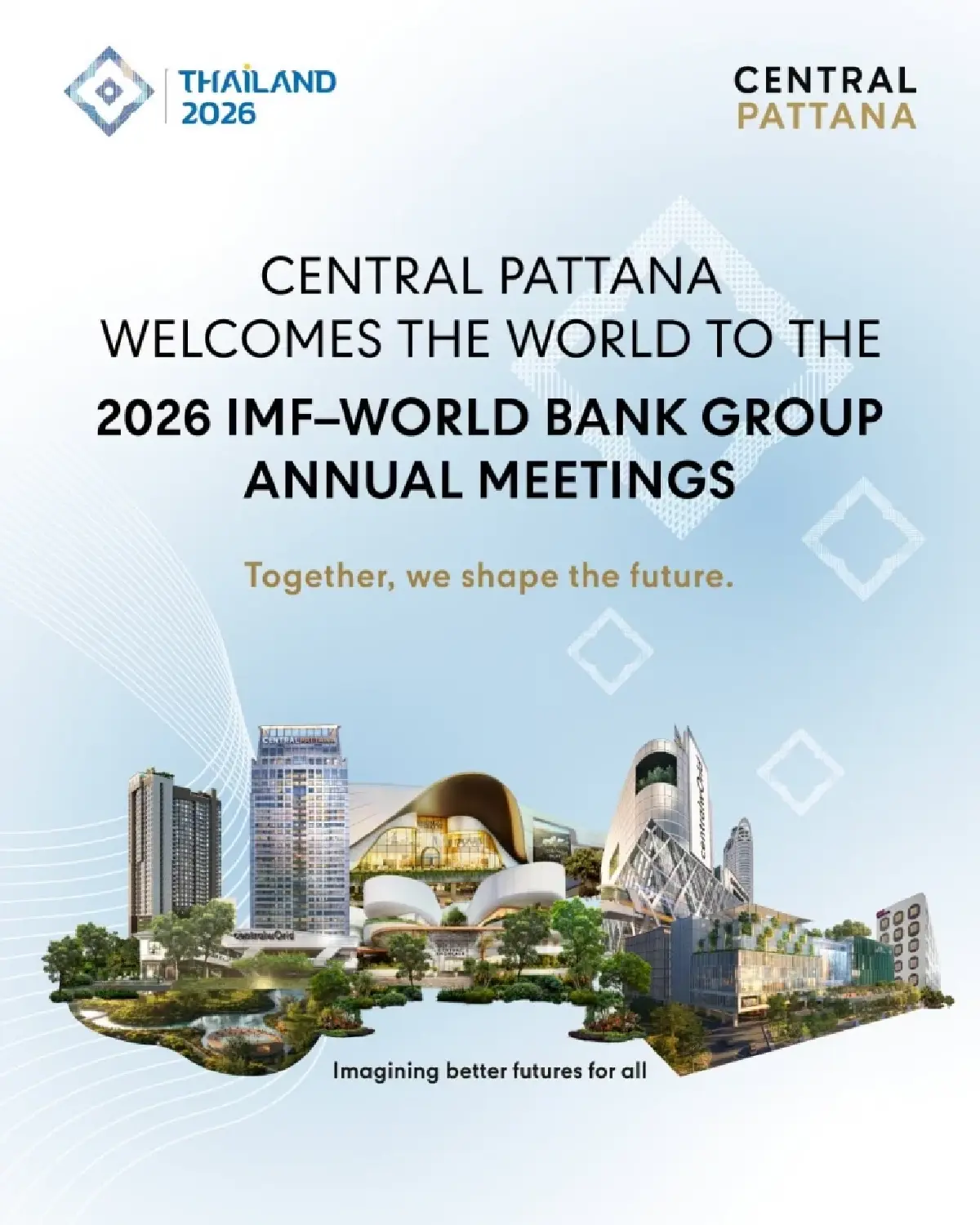 เซ็นทรัลพัฒนา ร่วมต้อนรับผู้ร่วมประชุม IMF–World Bank 2026 จาก 191 ประเทศทั่วโลก