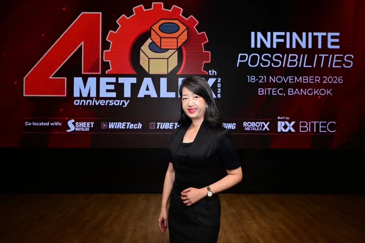 เตรียมพบกับงาน METALEX 2026 ฉลองครบรอบ 40 ปี ชูแนวคิด Infinite Possibilities