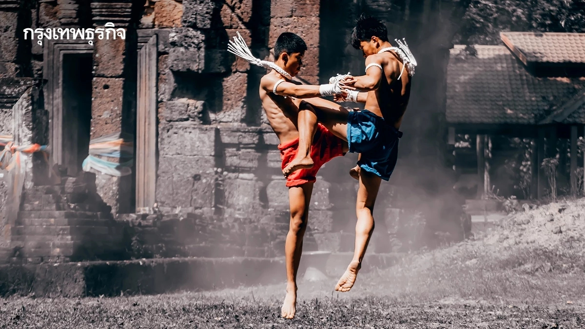 รัฐหนุน ‘ซอฟต์พาวเวอร์มวยไทย’ ดึงท่องเที่ยวลองสเตย์ - ครอบครัว