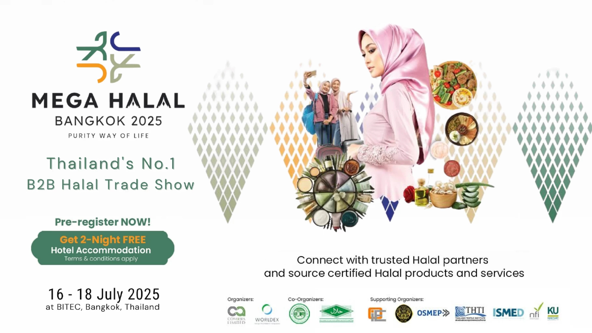 MEGA HALAL Bangkok 2025 จุดนัดพบธุรกิจฮาลาลระดับอาเซียน สู่ประตูตลาดโลก