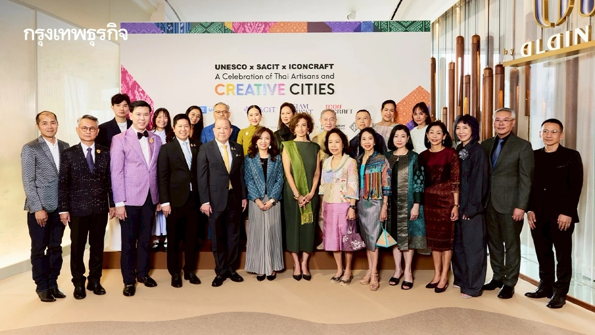 ยูเนสโก จับมือ SACIT และสยามพิวรรธน์ ร่วมส่งเสริมหัตถศิลป์ไทยสู่เวทีโลก