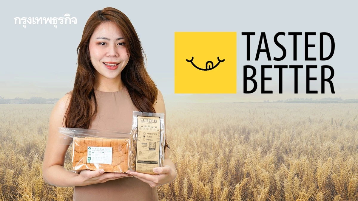 Tasted Better สตาร์ตอัปไทย ผู้พลิกตำราอาหารจานเส้นและแป้งที่คนทั้งโลกต้องชิม