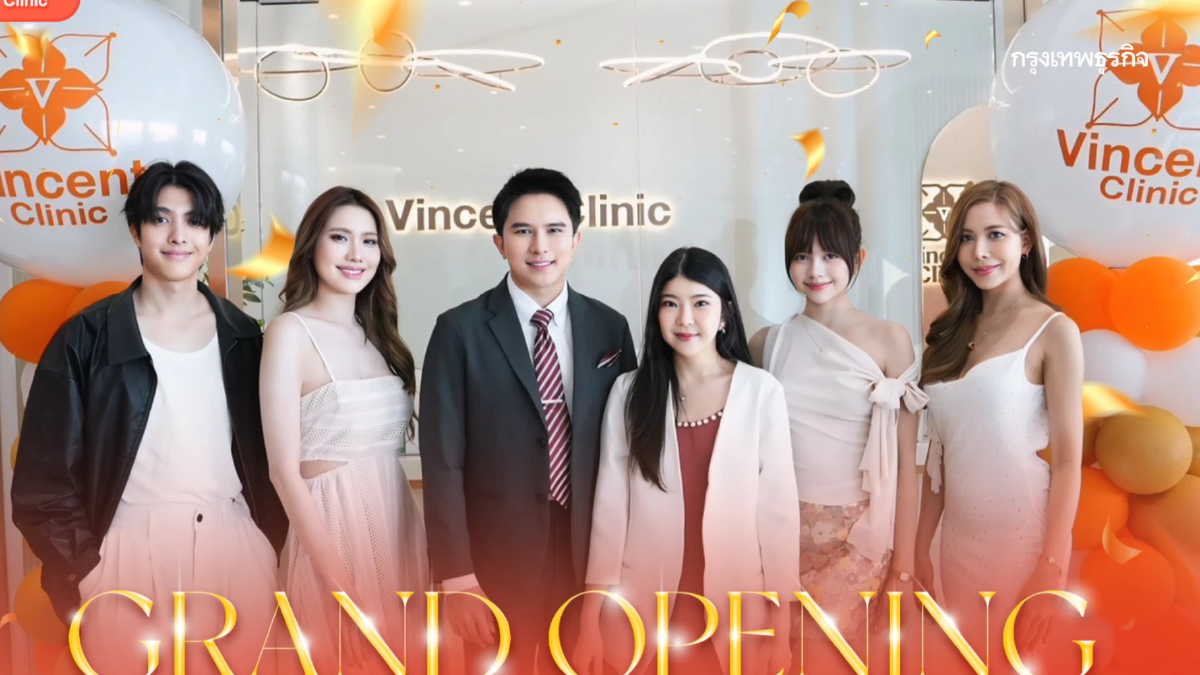 Vincent Clinic ปูพรมเปิดสาขาใหม่ทั่วกรุงเทพฯ ขยายฐานธุรกิจรองรับลูกค้าต่างชาติ