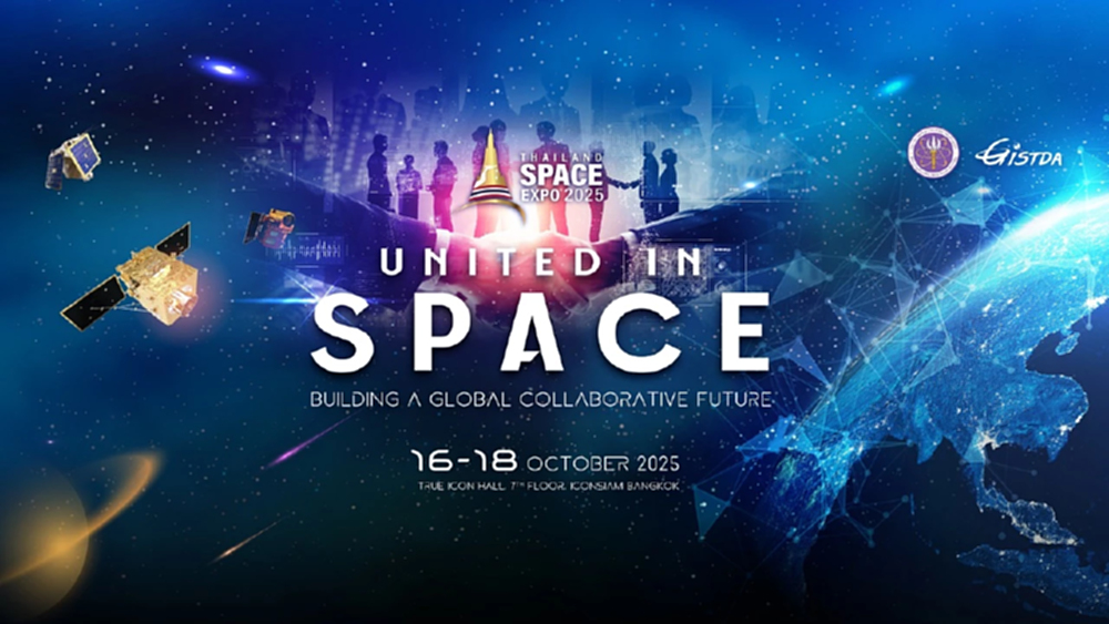 Thailand Space Expo 2025 เวทีใหญ่ดันไทยจาก “ผู้ใช้งาน” สู่ “ผู้ร่วมพัฒนา” เศรษฐกิจอวกาศ