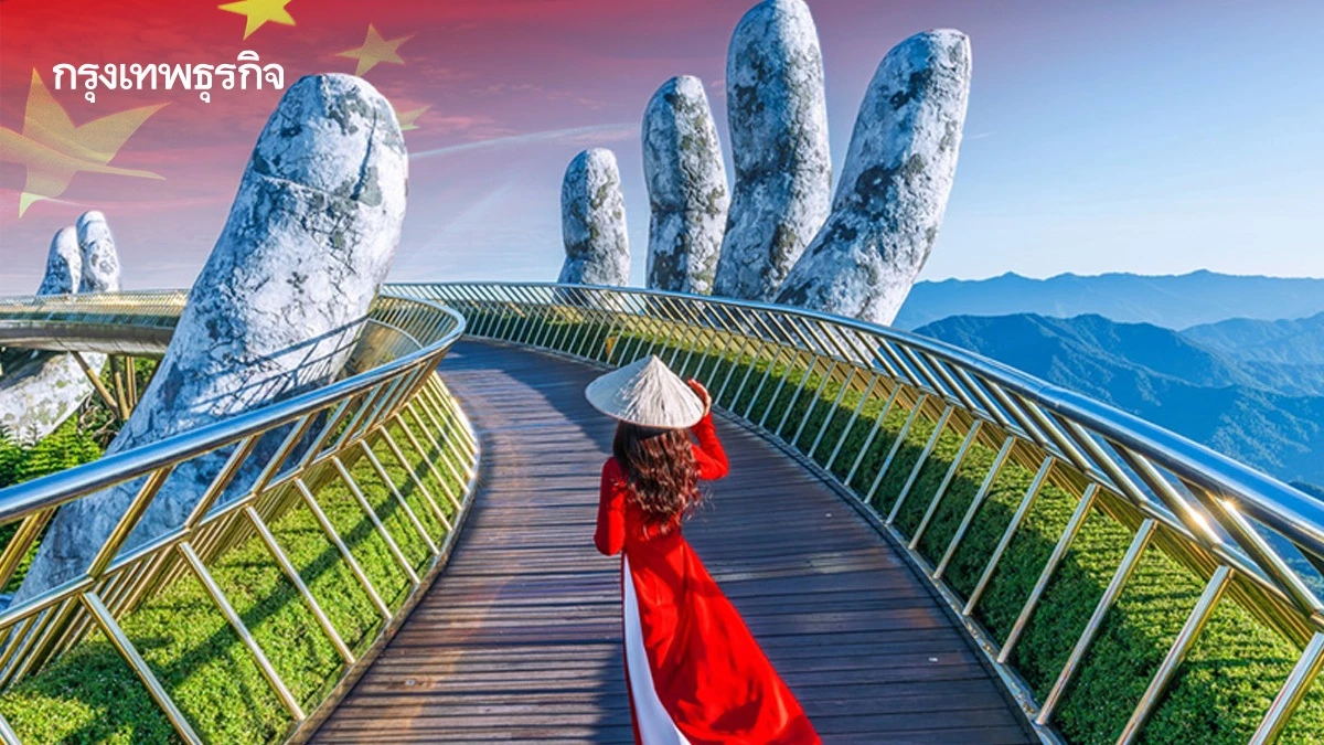 ‘จีน’ ไหลเที่ยว ‘เวียดนาม’ ไม่หยุด การเมืองนิ่ง-ดองอ่อน สวนทางไทย