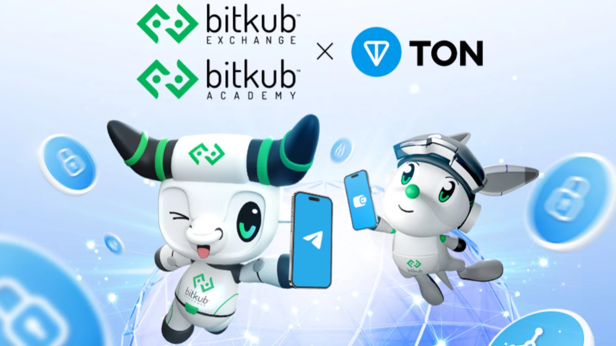 Bitkub Exchange และ Bitkub Academy ประกาศร่วมมือ TON เปิดโอกาสการใช้งาน Web3 ให้คนไทย