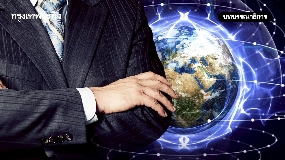 ต้องการผู้นำเข้าใจโลกนายกฯใหม่ต้องไม่ตกยุค