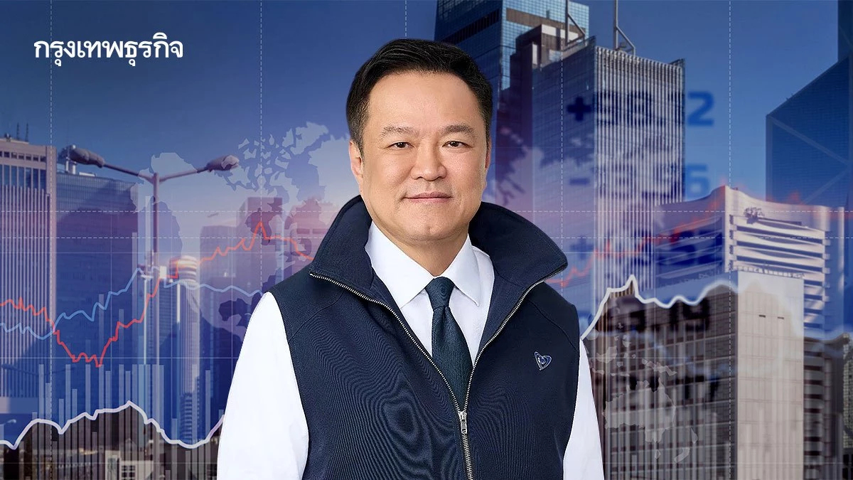 โจทย์หิน ‘อนุทิน’ นายกฯ สมัย 2 วัดฝีมือสู้วิกฤติ‘ภูมิรัฐศาสตร์’ ปรับโครงสร้างเศรษฐกิจ