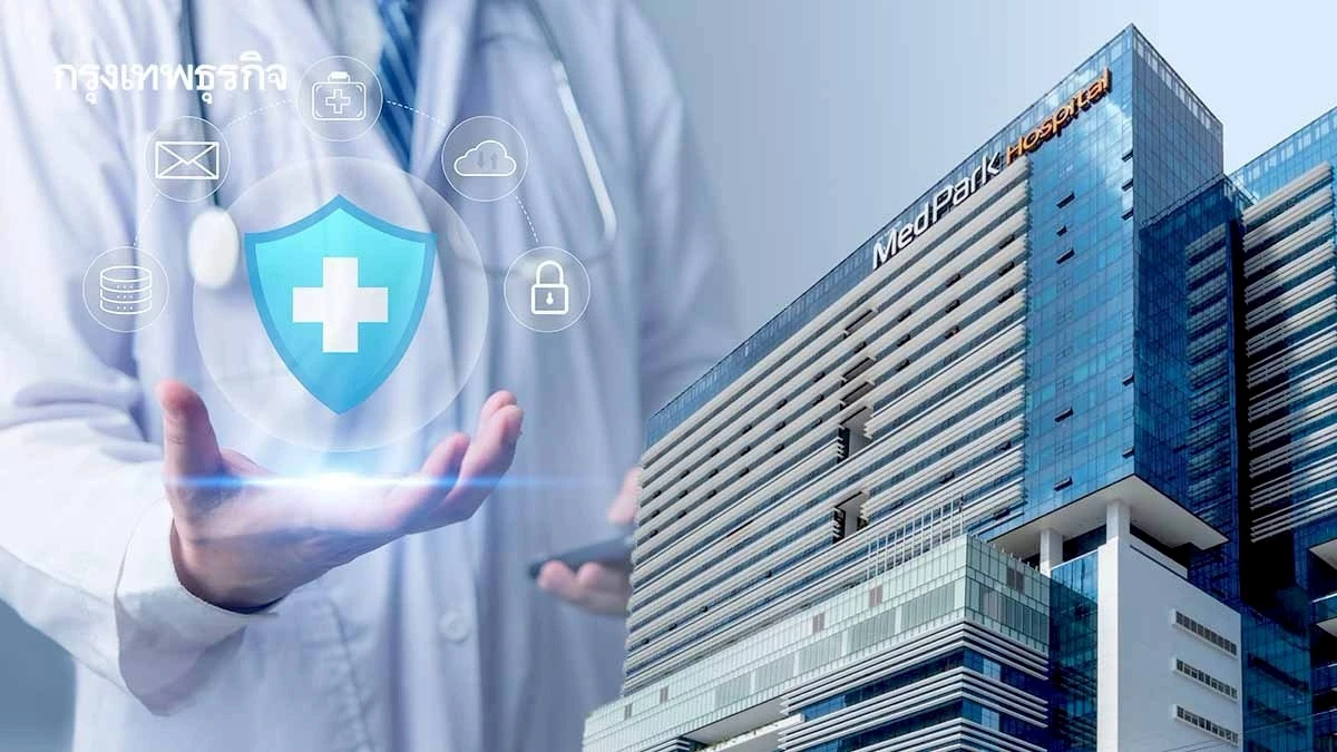 'เมดพาร์ค' สร้าง Safety Net สุขภาพ แก้ปัญหาคนไทย-ต่างชาติชะลอการรักษา
