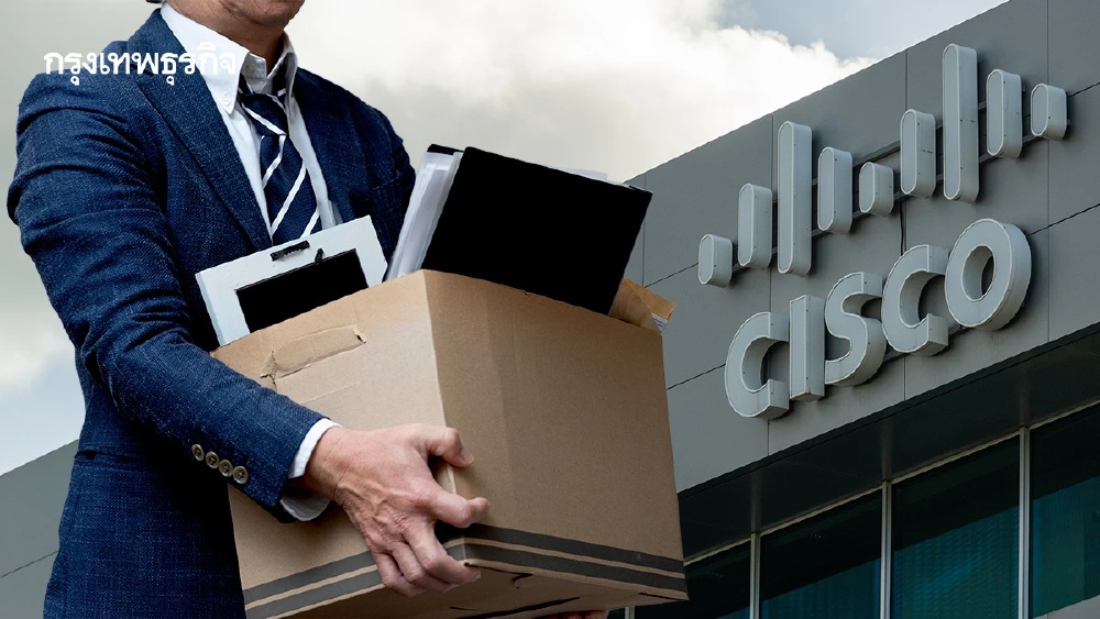Cisco เลย์ออฟรอบใหม่ 4,000 รับยุค AI บริษัทเทคฯ ทยอยเลิกจ้างต่อเนื่อง