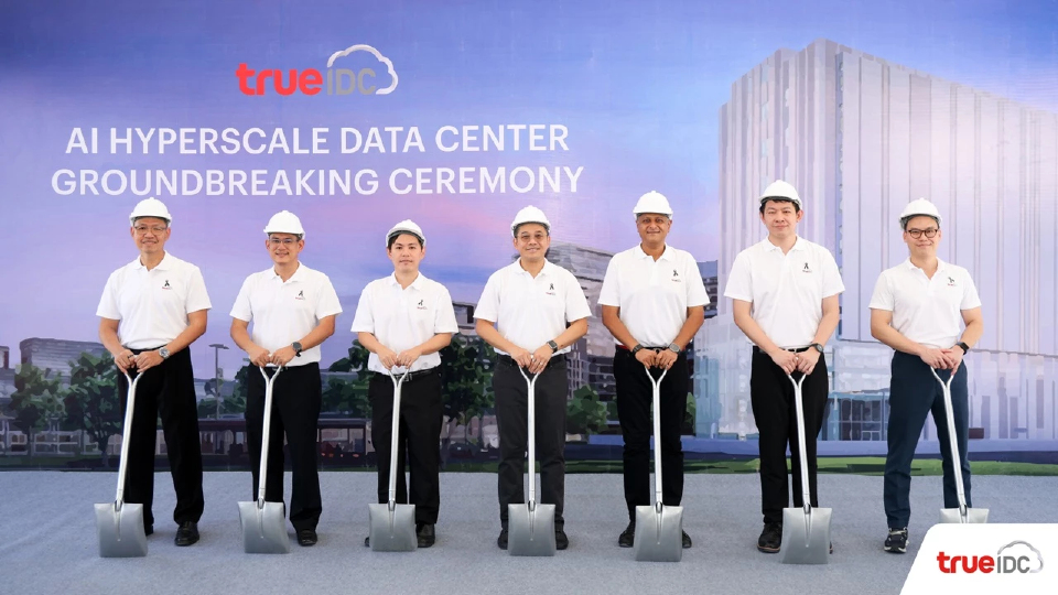 True IDC ทุ่ม 6,000 ล้านบาท ปักหมุดดาต้าเซ็นเตอร์แห่งที่ 7 รับคลื่นลงทุน AI