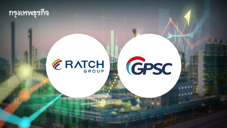 8 หุ้นโรงไฟฟ้าบวกต่อ 2 วันติด RATCH-GPSC นำ 3.94% โบรกชี้ Fund Flow หนุน รับ PDP ใหม่-Data Center