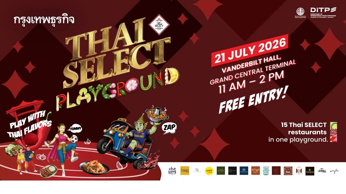 DITP จัด THAI SELECT Festival 2026 นิวยอร์ก ดันอาหารไทยสู่โลก
