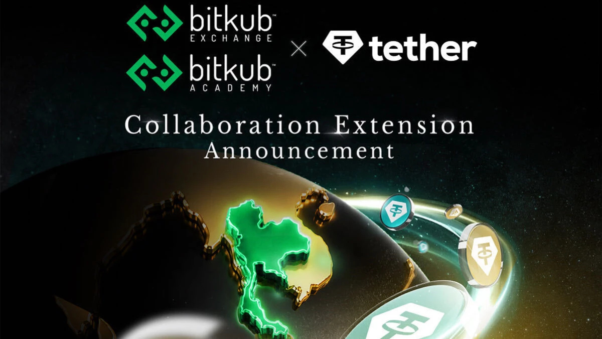 Bitkub Exchange และ Bitkub Academy ประกาศขยายความร่วมมือกับ Tether