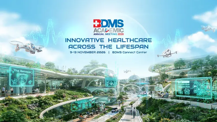 BDMS จัดประชุมวิชาการใหญ่ปี 2569 ผสาน AI-นวัตกรรม สู่สุขภาพไร้รอยต่อทุกช่วงวัย