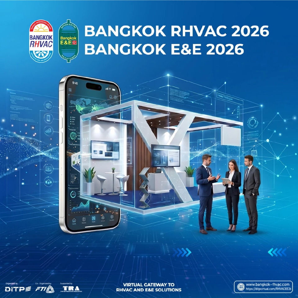 Bangkok RHVAC 2026 & Bangkok E&E 2026 Online Edition เชื่อมผู้ประกอบการไทยสู่ผู้ซื้อทั่วโลก 