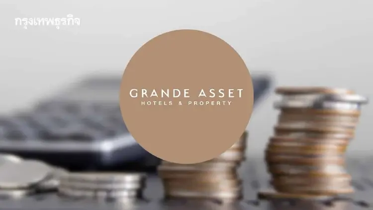GRAND ส่อไร้เงินจ่ายดอกเบี้ยหุ้นกู้ 3 รุ่น 22.4 ล้านบาท  สะดุดขายทรัพย์สิน นัดถกผู้ถือหุ้นกู้ 7 ต.ค. นี้