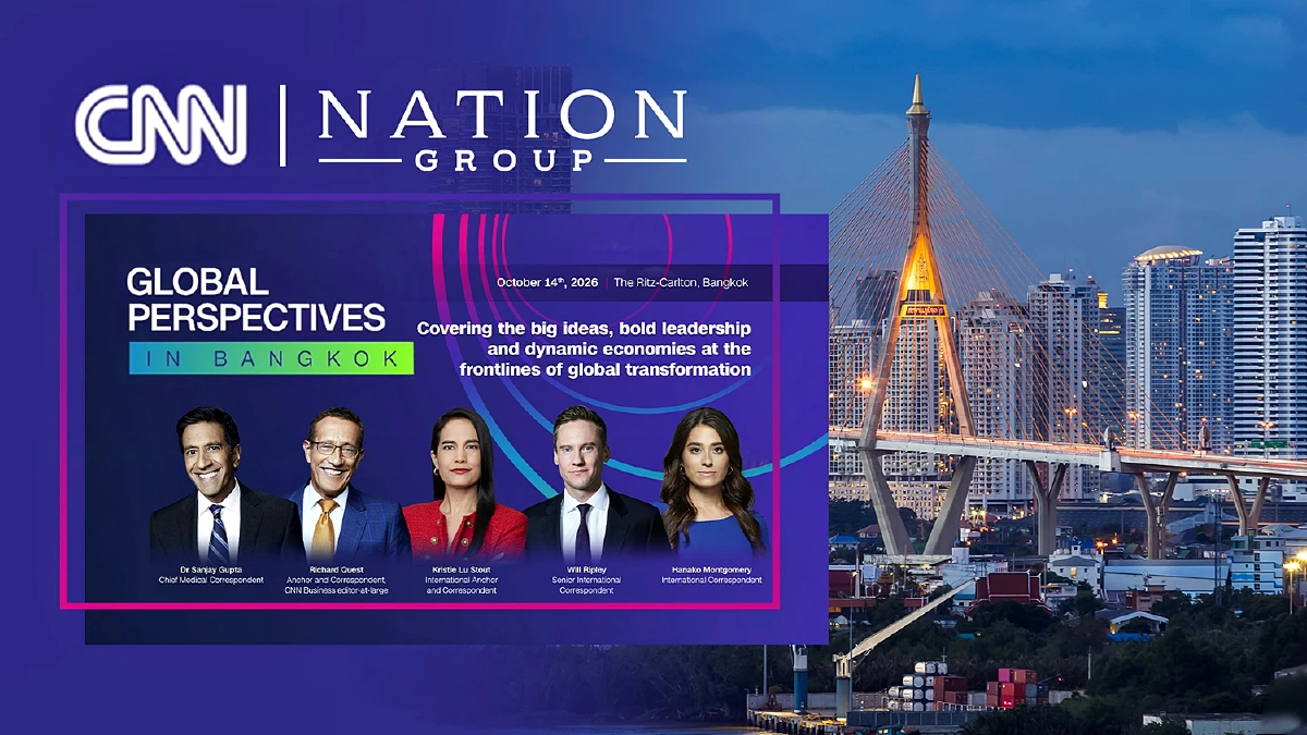 เนชั่น กรุ๊ป จับมือ CNN ในเวทีระดับโลก Global Perspectives ครั้งแรกในเอเชีย 14 ต.ค. นี้